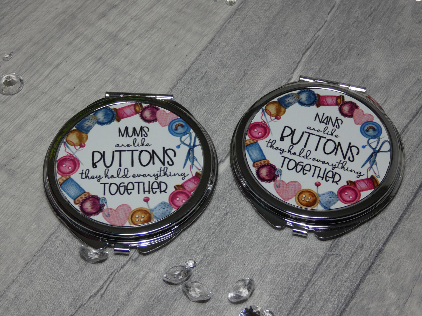 Mum are like buttons Compact Mirror.. Nan, Nanny, sister.. Mothers day, valentines, birthday..